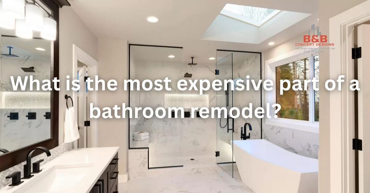 Read more about the article What is the most expensive part of a bathroom remodel?